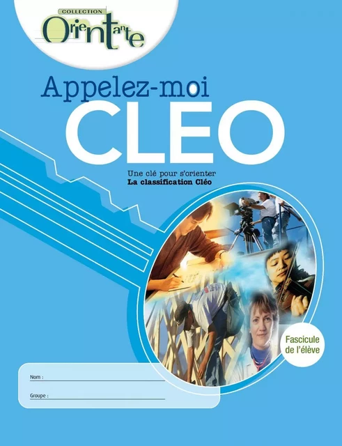 Appelez-moi CLÉO / Fascicule de l'élève - Lise Turgeon - Septembre éditeur