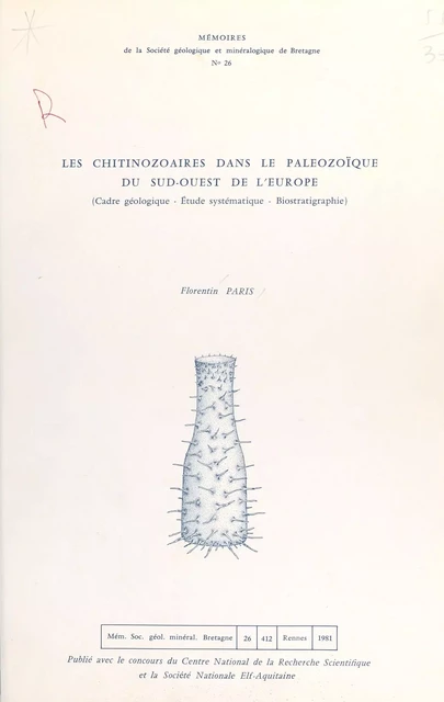 Les chitinozoaires dans le Paléozoïque du Sud-Ouest de l'Europe - Florentin Paris - FeniXX réédition numérique