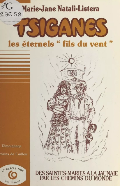 Tsiganes : les éternels «fils du vent» - Marie-Jane Natali-Listera - FeniXX réédition numérique