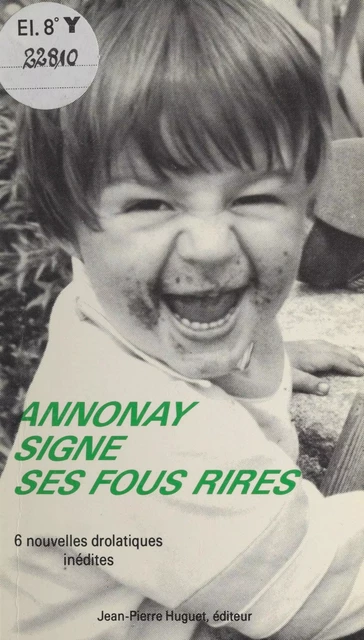 Annonay signe ses fous rires -  - FeniXX réédition numérique