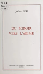 Du miroir vers l'abîme