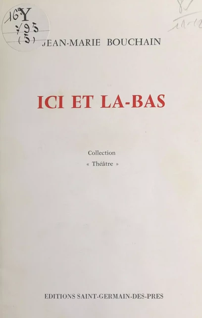 Ici et là-bas - Jean-Marie Bouchain - FeniXX réédition numérique