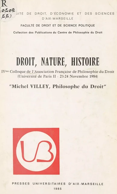 Droit, nature, histoire : Michel Villey, philosophe du droit -  Association française de philosophie du droit - FeniXX réédition numérique