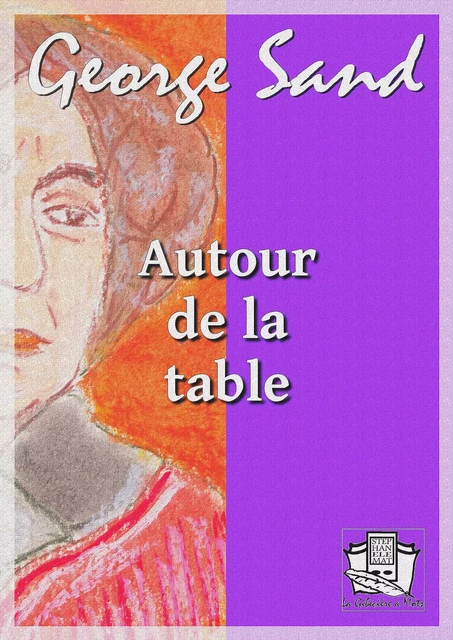 Autour de la table - George Sand - La Gibecière à Mots