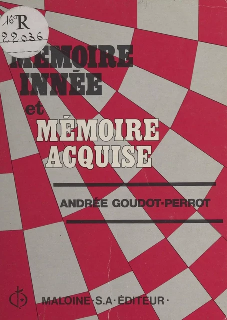 Mémoire innée et mémoire acquise - Andrée Goudot-Perrot - FeniXX réédition numérique