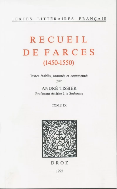 Recueil de farces (1450-1550) - André Tissier - Librairie Droz