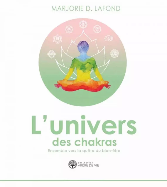 L'univers des chakras - Marjorie D. Lafond - Éditions AdA