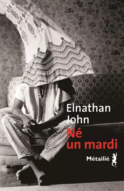 Né un mardi - Elnathan John - Métailié