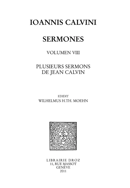 Series V : Sermones. Volumen VIII: Plusieurs sermons de Jean Calvin -  - Librairie Droz