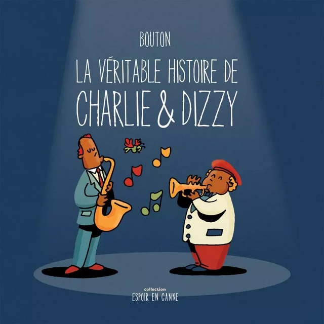 La véritable histoire de Charlie & Dizzy - Sylvain Bouton - Éditions AdA