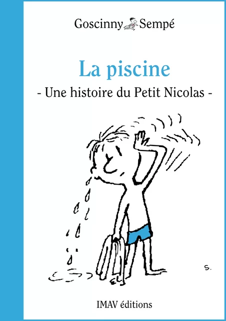 La piscine - René Goscinny, Jean-Jacques Sempé - IMAV éditions