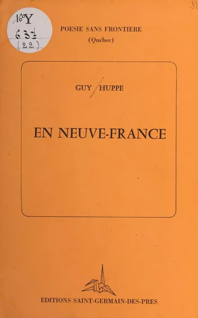 En Neuve-France - Guy Huppe - FeniXX réédition numérique