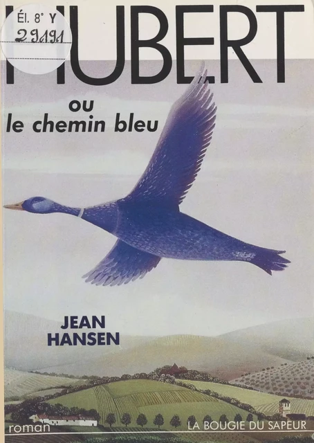 Hubert ou Le chemin bleu - Jean Hansen - FeniXX réédition numérique