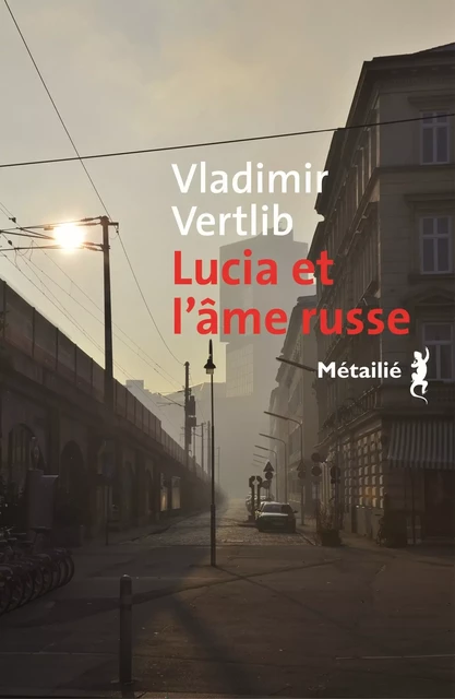 Lucia et l'âme russe - Vladimir Vertlib - Métailié