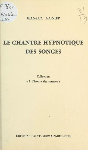 Le chantre hypnotique des songes - Jean-Luc Monier - FeniXX réédition numérique