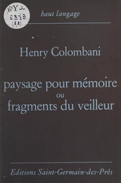 Paysage pour mémoire ou Fragments du veilleur