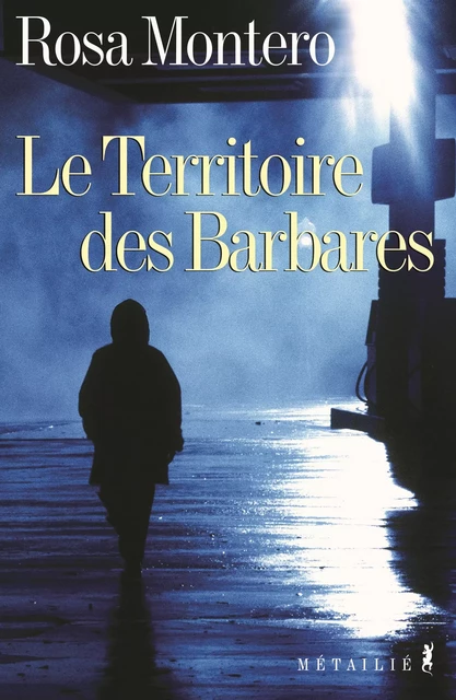 Le Territoire des barbares - Rosa Montero - Métailié