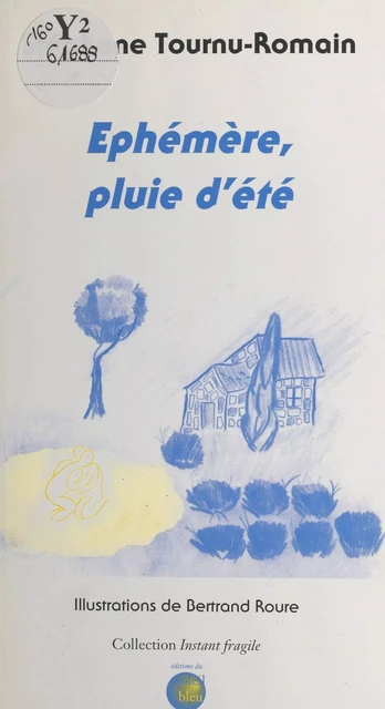 Éphémère, pluie d'été - Stéphane Tournu-Romain - FeniXX réédition numérique