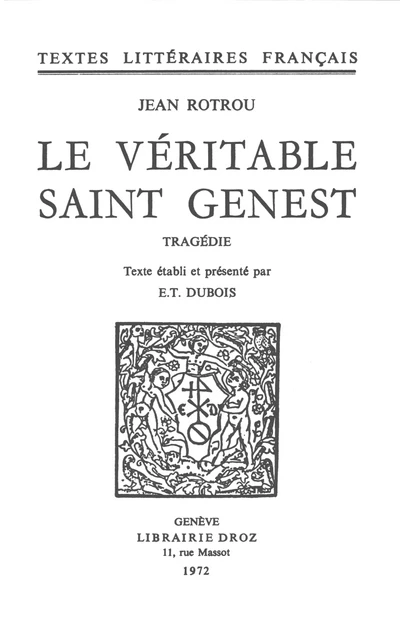 Le véritable Saint Genest - Jean Rotrou - Librairie Droz