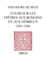 Cours sur les épîtres aux Romains et aux Hébreux : 1564-1566