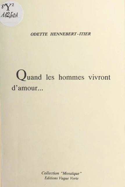 Quand les hommes vivront d'amour... - Odette Hennebert-Itier - FeniXX réédition numérique