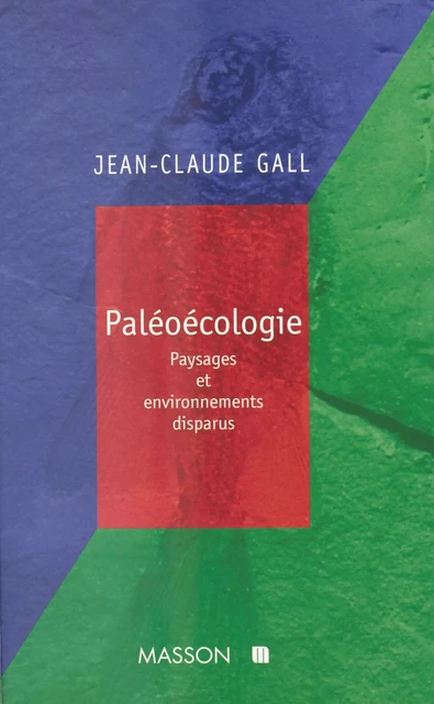 Paléoécologie : paysages et environnements disparus - Jean-Claude Gall - FeniXX réédition numérique