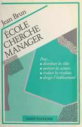 École cherche manager