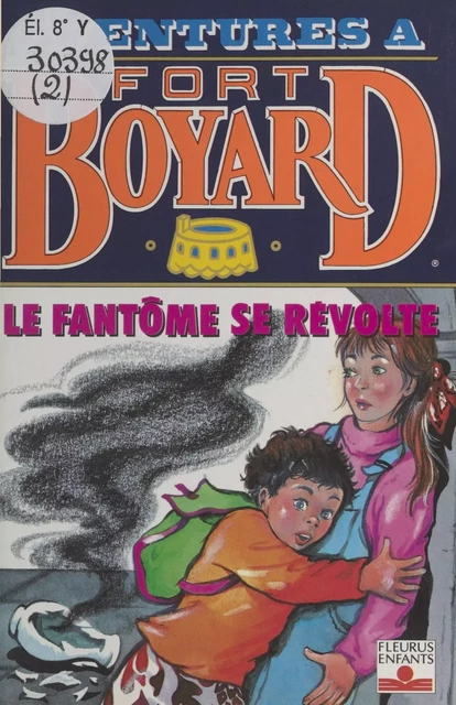 Aventures à Fort-Boyard (2) : Le fantôme se révolte  - Dan Mitrecey - FeniXX réédition numérique