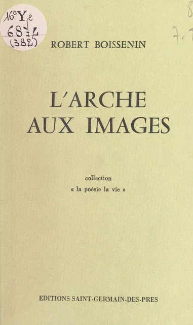 L'arche aux images - Robert Boissenin - FeniXX réédition numérique