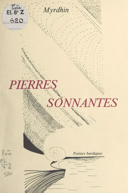 Pierres sonnantes : poésies bardiques -  Myrdhin - FeniXX réédition numérique