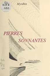 Pierres sonnantes : poésies bardiques