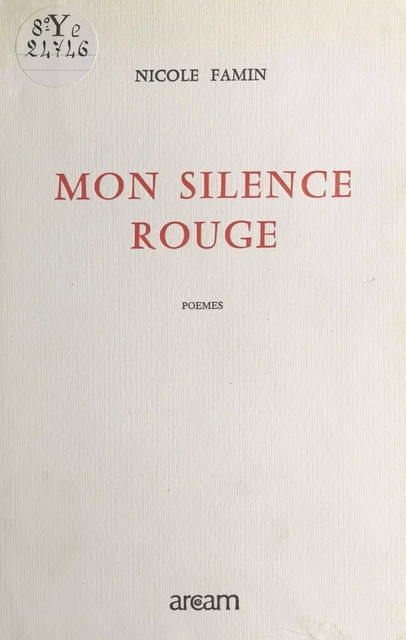 Mon silence rouge - Nicole Famin - FeniXX réédition numérique