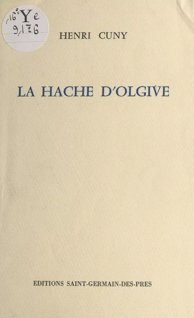 La hache d'Olgive - Henry Cuny - FeniXX réédition numérique