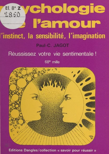 Psychologie de l'amour : l'instinct, la sensibilité, l'imagination - Paul-Clément Jagot - FeniXX réédition numérique