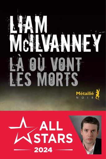 Là où vont les morts - Liam McIlvanney - Métailié