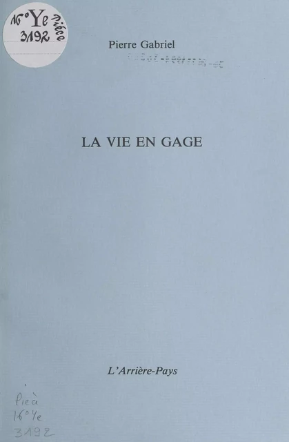 La vie en gage - Pierre Gabriel - FeniXX réédition numérique