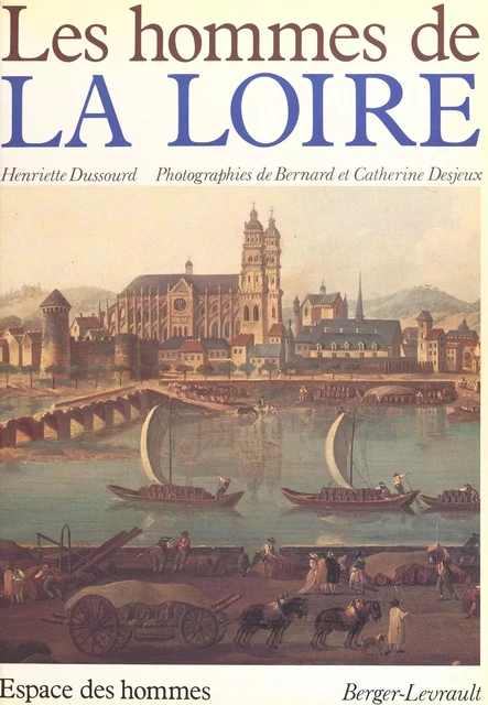 Les hommes de la Loire - Henriette Dussourd - FeniXX réédition numérique