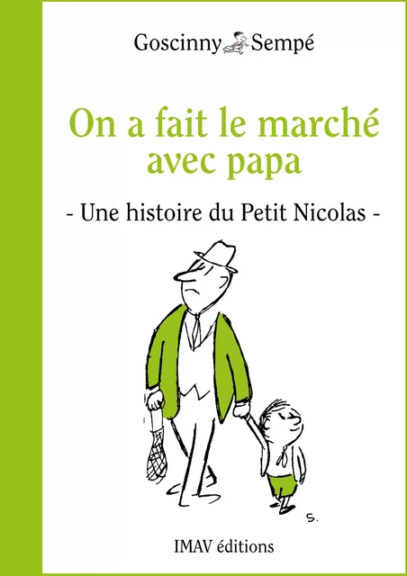 On a fait le marché avec papa - René Goscinny, Jean-Jacques Sempé - IMAV éditions