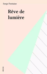 Rêve de lumière