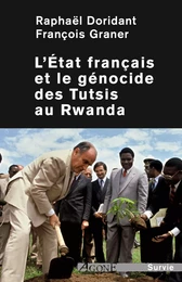 L’État français et le génocide des Tutsis au Rwanda