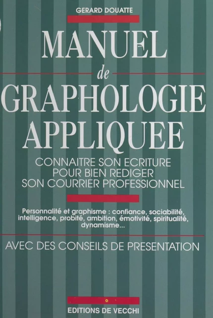 Manuel de graphologie appliquée - Gérard Douatte - FeniXX réédition numérique