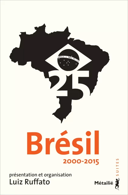 Brésil 25 (2000-2015) -  Collectif - Métailié