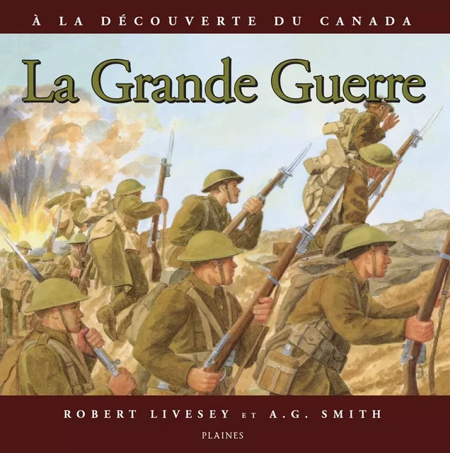 La Grande Guerre - Robert Livesey - Éditions des Plaines