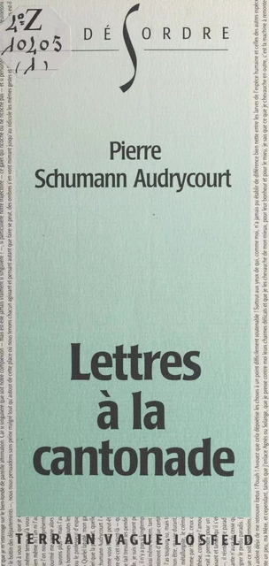 Lettres à la cantonade - Pierre Schumann Audrycourt - FeniXX réédition numérique