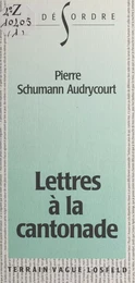 Lettres à la cantonade