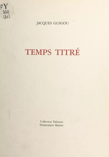 Temps titré - Jacques Guigou - FeniXX réédition numérique