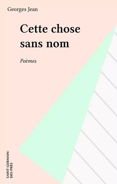 Cette chose sans nom - Georges Jean - FeniXX réédition numérique