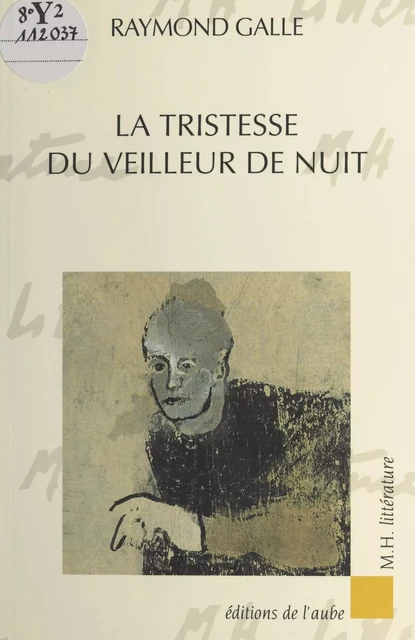 La tristesse du veilleur de nuit - Raymond Galle - FeniXX réédition numérique