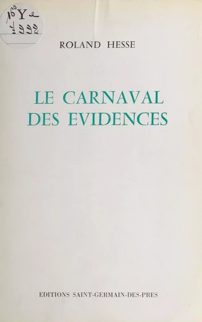 Le carnaval des évidences - Roland Hesse - FeniXX réédition numérique