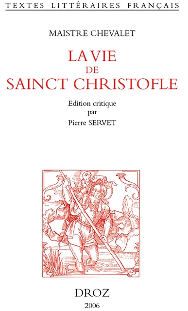 La Vie de sainct Christofle -  Chevalet - Librairie Droz